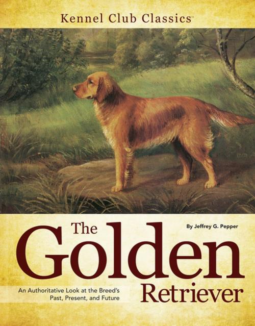 Cover of the book Golden Retriever by Jeffrey G. Pepper, CompanionHouse Books