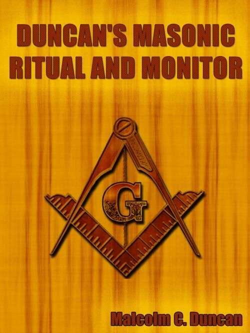 Cover of the book Duncan's Masonic Ritual And Monitor by Malcolm C. Duncan, AppsPublisher