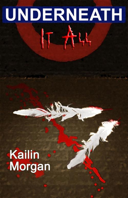 Cover of the book Underneath It All by Kailin Morgan, Enspire Publishing