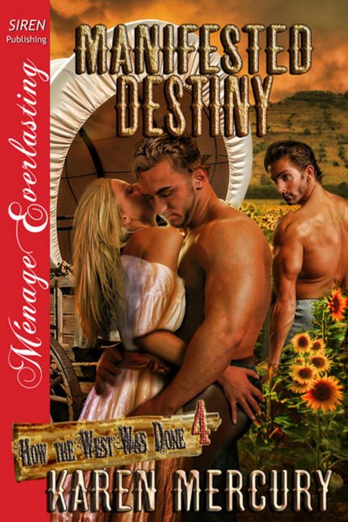 Cover of the book Manifested Destiny by Karen Mercury, Siren-BookStrand