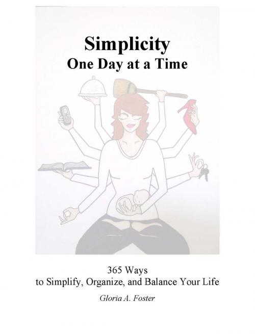 Cover of the book Simplicity One Day at a Time by Gloria Foster, BookBaby