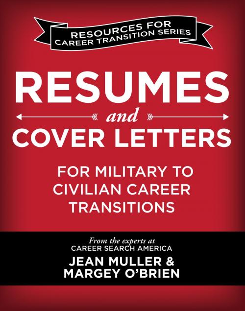 Cover of the book Resumes and Cover Letters for Military to Civilian Career Transitions by Jean  Muller, Margey O’Brien, BookBaby