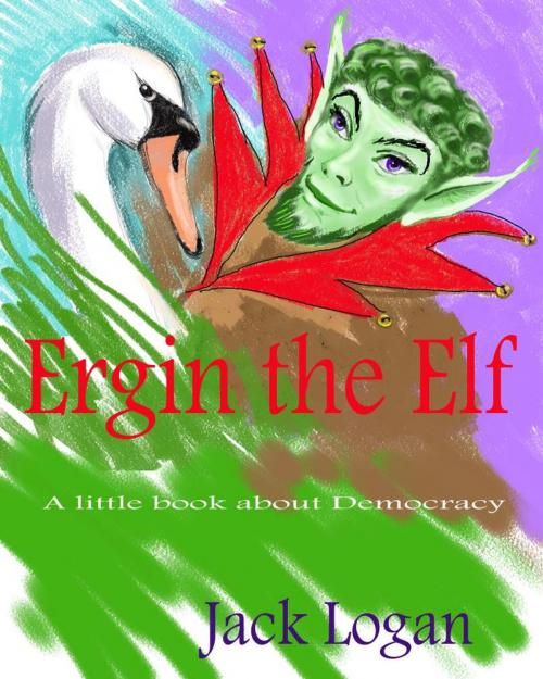Cover of the book Ergin the Elf by Jack Logan, BookBaby