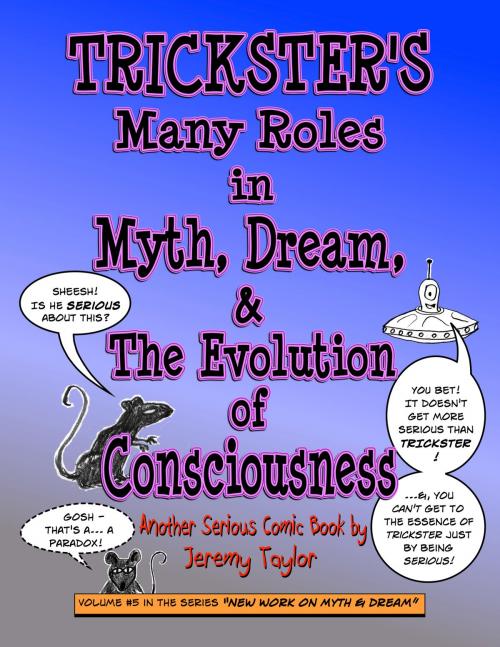 Cover of the book Trickster's Many Roles in Myth, Dream, & the Evolution of Consciousness by Jeremy Taylor, BookBaby