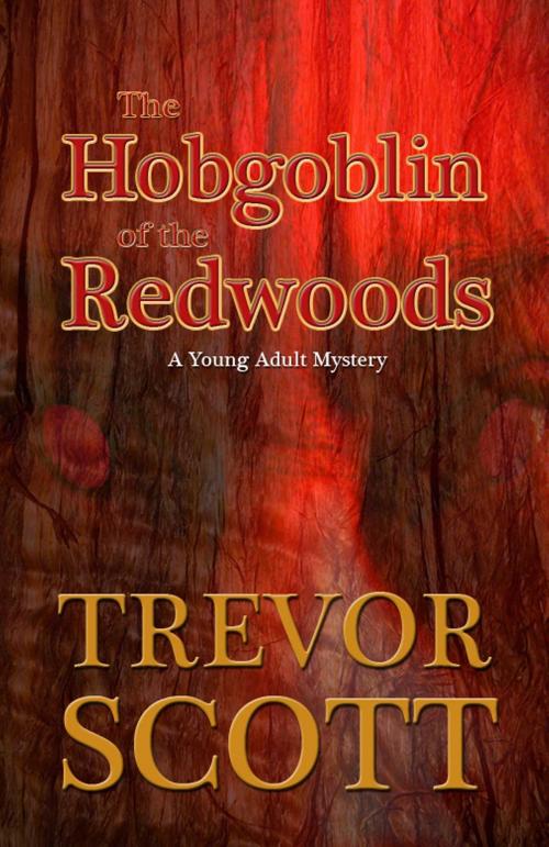 Cover of the book The Hobgoblin of Redwoods by Trevor Scott, Salvo Press