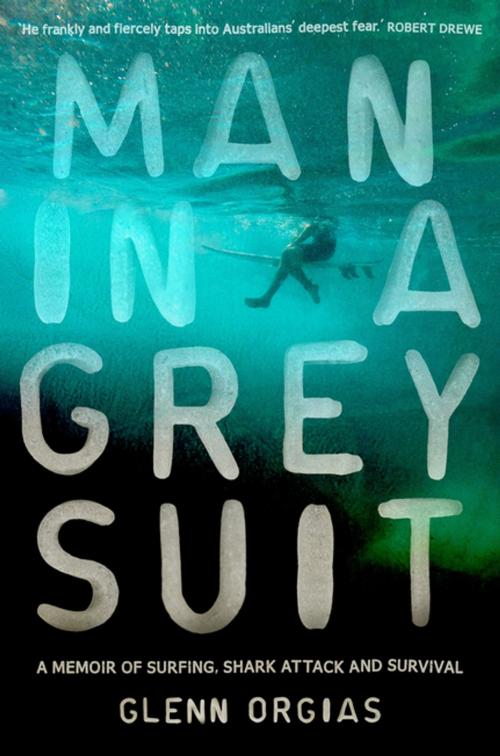 Cover of the book Man in a Grey Suit by Glenn Orgias, Penguin Random House Australia