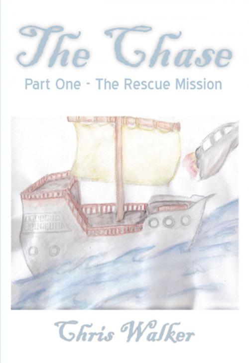 Cover of the book The Chase, Part One, The Rescue Mission by Chris Walker, ReadOnTime BV