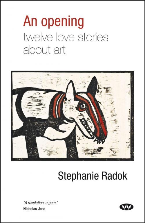 Cover of the book An Opening by Stephanie Radok, Wakefield Press