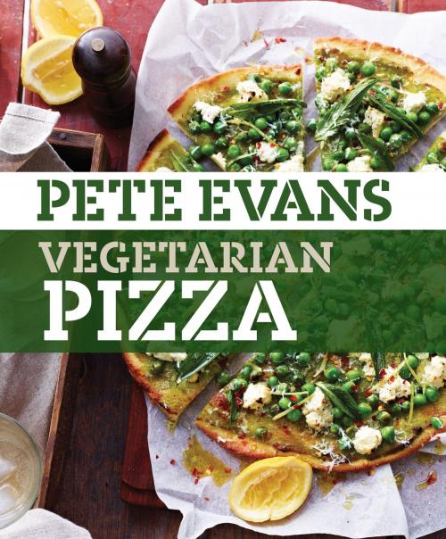 Cover of the book Vegetarian Pizza by Pete Evans, Allen & Unwin