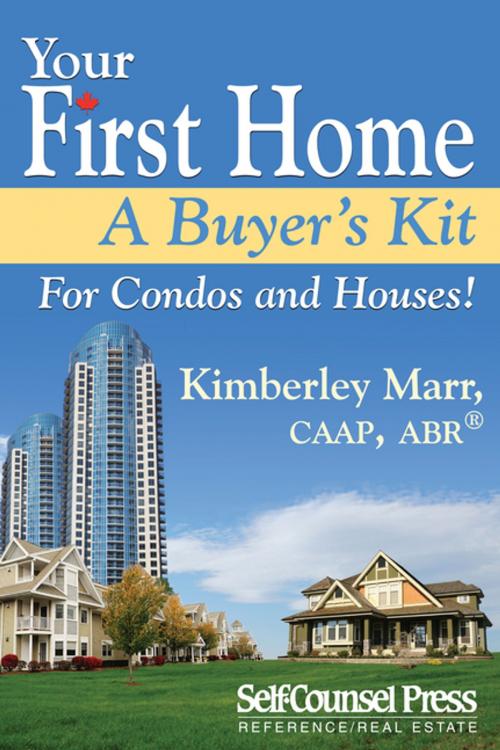 Cover of the book Your First Home by Kimberley Marr, Self-Counsel Press