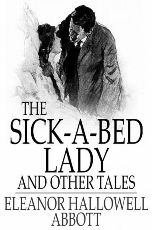 Cover of the book The Sick-a-Bed Lady by Eleanor Hallowell Abbott, The Floating Press