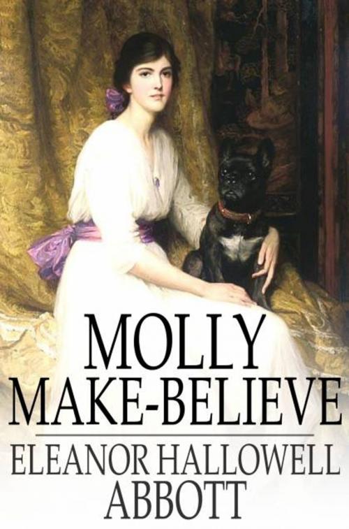 Cover of the book Molly Make-Believe by Eleanor Hallowell Abbott, The Floating Press
