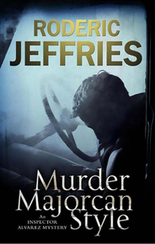 Cover of the book Murder Majorcan Style by Roderic Jeffries, Severn House Publishers