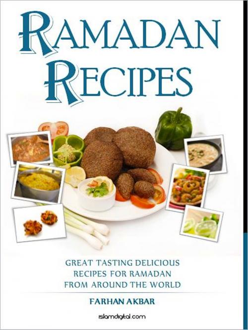 Cover of the book Ramadan Recipes by Farhan Akbar, Scribe Digital