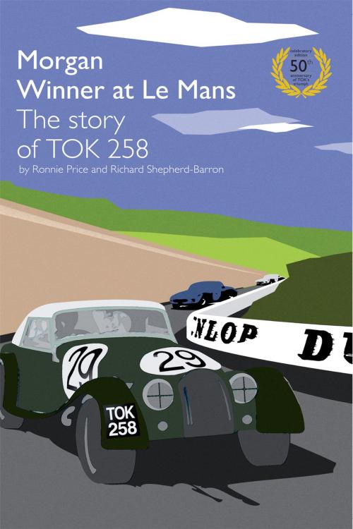 Cover of the book TOK258 Morgan Winner at Le Mans 50th Anniversary Edition by Ronnie Price, Andrews UK