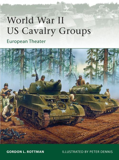 Cover of the book World War II US Cavalry Groups by Gordon L. Rottman, Bloomsbury Publishing