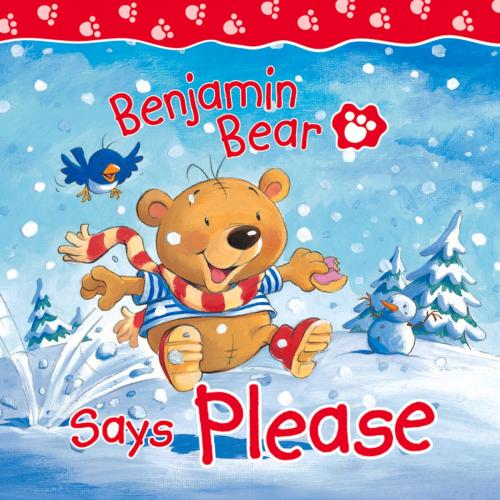 Cover of the book Benjamin Bear Says Please by Claire Freedman, Steve Smallman, Lion Hudson