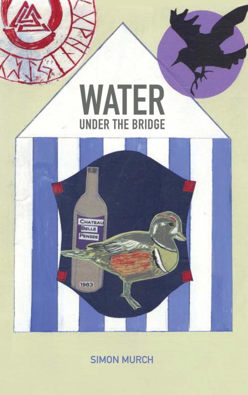 Cover of the book Water Under The Bridge by Simon Murch, Grosvenor House Publishing