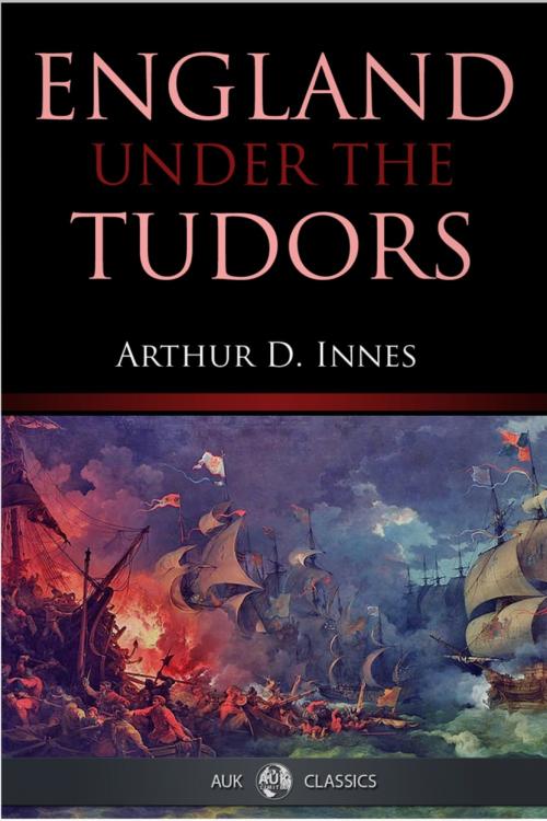 Cover of the book England under the Tudors by Arthur D. Innes, Andrews UK