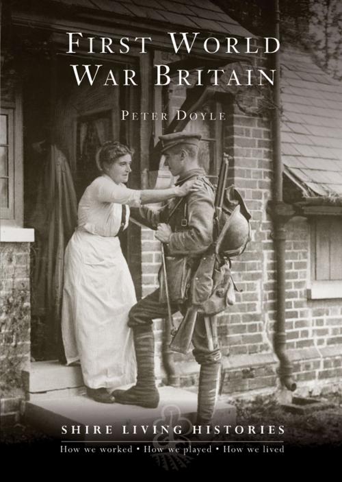 Cover of the book First World War Britain by Professor Peter Doyle, Bloomsbury Publishing