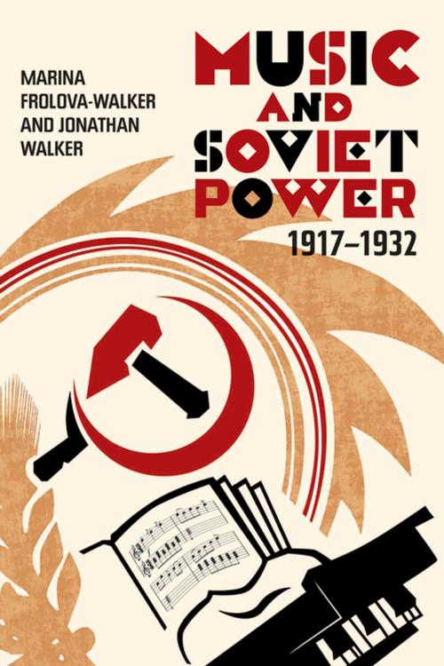 Cover of the book Music and Soviet Power, 1917-1932 by Marina Frolova-Walker, Jonathan Walker, Boydell & Brewer