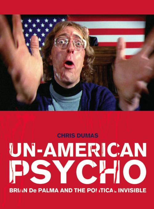 Cover of the book Un-American Psycho by Chris Dumas, Intellect Books Ltd