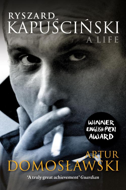 Cover of the book Ryszard Kapuscinski by Artur Domoslawski, Verso Books