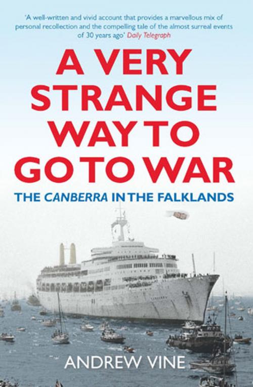 Cover of the book A Very Strange Way to Go to War by Andrew Vine, Aurum Press