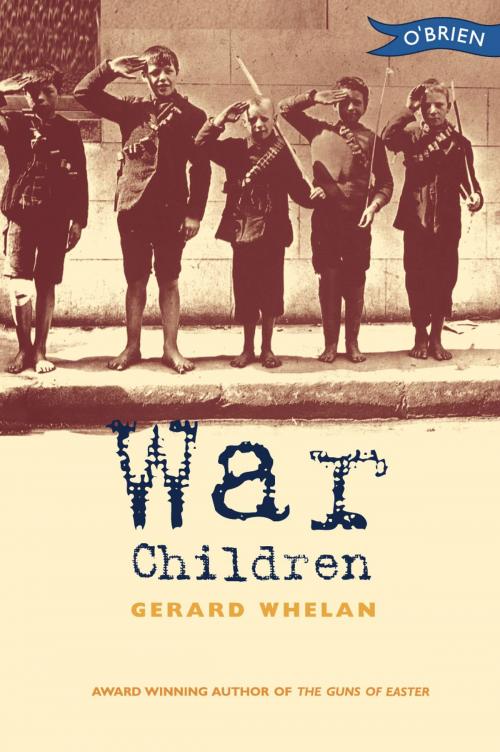 Cover of the book War Children by Gerard Whelan, The O'Brien Press