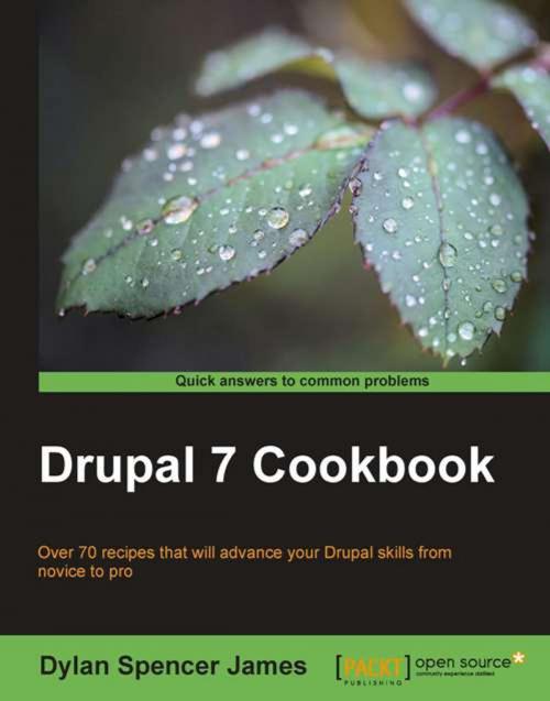 Cover of the book Drupal 7 Cookbook by Dylan James, Packt Publishing