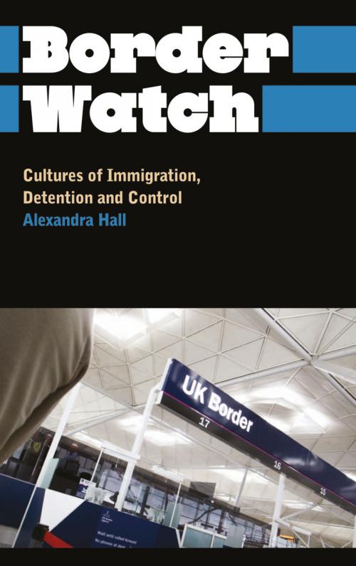 Cover of the book Border Watch by Alexandra Hall, Pluto Press