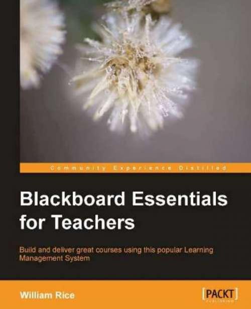 Cover of the book Blackboard Essentials for Teachers by William Rice, Packt Publishing