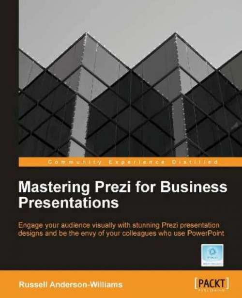 Cover of the book Mastering Prezi for Business Presentations by Russell Anderson-Williams, Packt Publishing