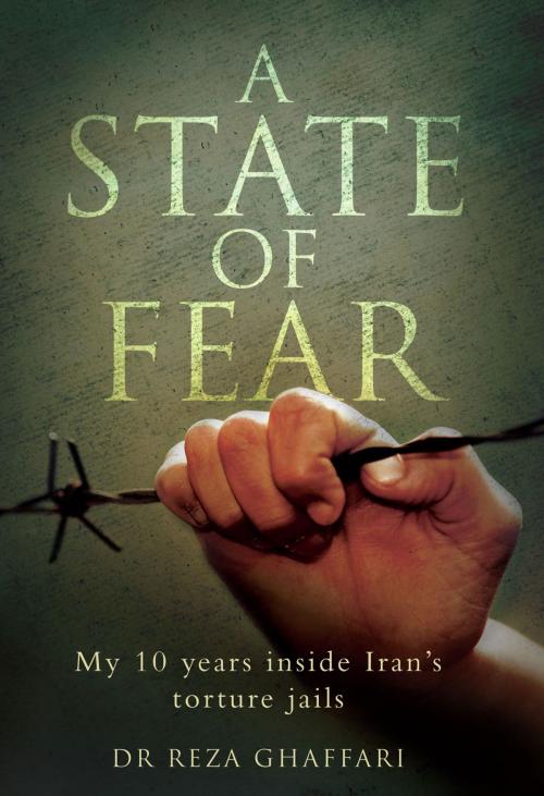 Cover of the book A State of Fear by Dr. Reza Ghaffari, John Blake