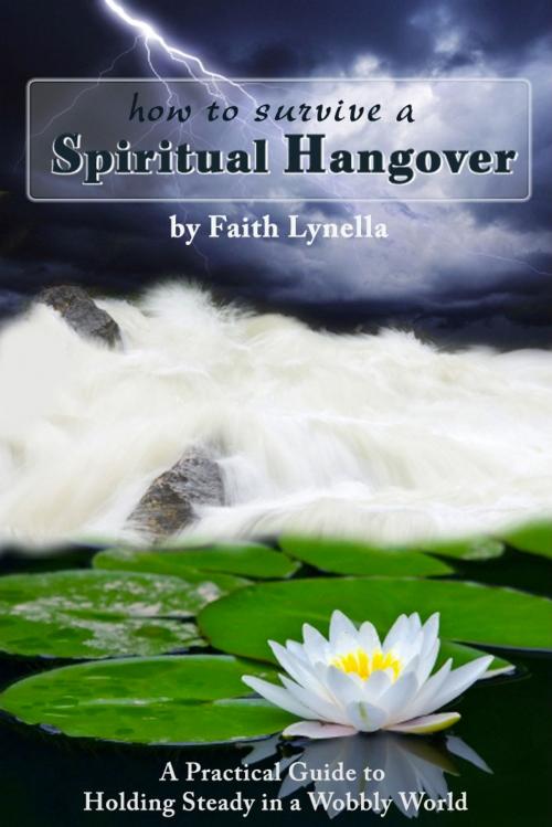 Cover of the book How to Survive a Spiritual Hangover by Faith Lynella, Off the Page Press