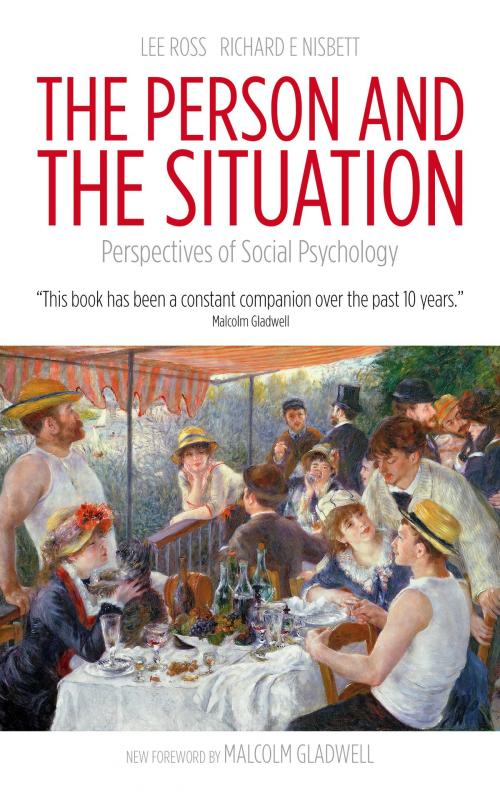 Cover of the book The Person and the Situation: Perspectives of Social Psychology by Lee Ross, Richard E Nisbett, Pinter & Martin
