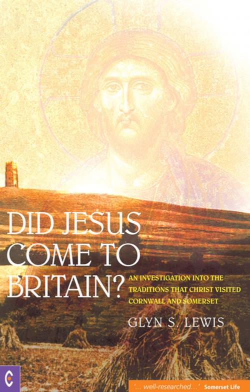 Cover of the book Did Jesus Come to Britain? by Glyn S. Lewis, Rudolf Steiner Press