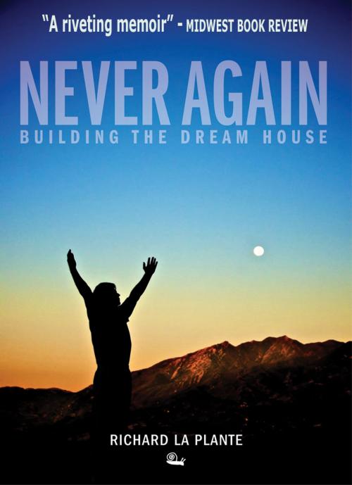 Cover of the book Never Again by Richard La Plante, Escargot-Books