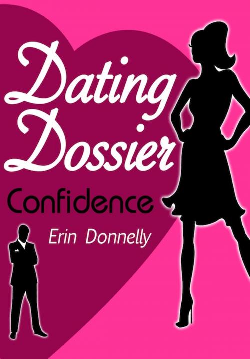 Cover of the book Dating Dossier: Confidence by Erin Donnelly, 70,000 Thoughts