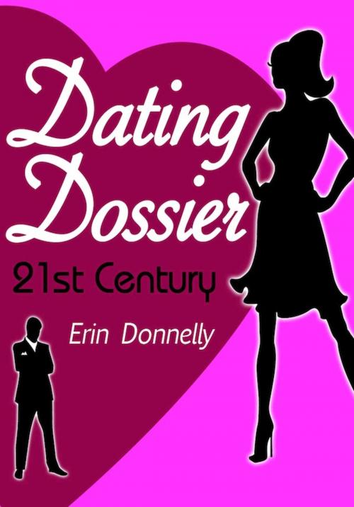 Cover of the book Dating Dossier: Flirting in the 21st century by Erin Donnelly, 70,000 Thoughts