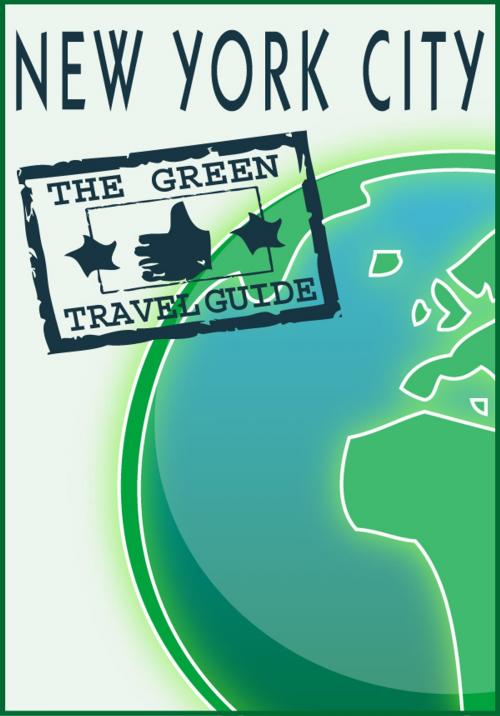 Cover of the book New York City: Go Green! by Green Travel Guide, 70,000 Thoughts