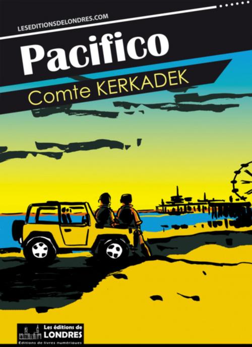 Cover of the book Pacifico by Comte  Kerkadek, Les Editions de Londres