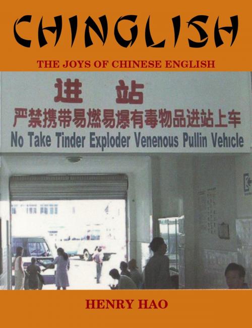 Cover of the book Chinglish - The Joys of Chinese English by Henry Hao, The Oleander Press