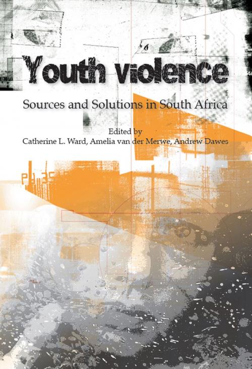 Cover of the book Youth Violence by Amelia van der Merwe, Andrew Dawes, University of Cape Town Press