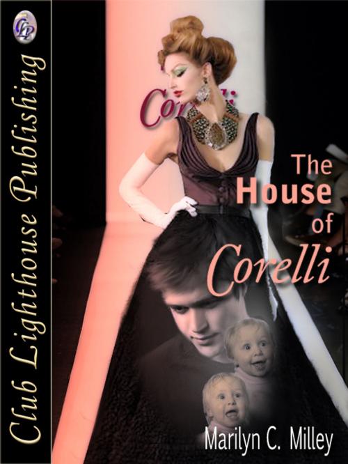 Cover of the book The House of Corelli by MARILYN C. MILLEY, Club Lighthouse Publishing