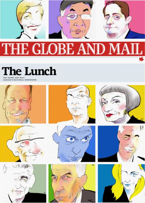 Cover of the book The Lunch by The Globe and Mail Inc., The Globe and Mail