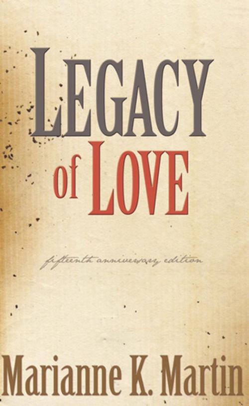 Cover of the book Legacy of Love by Marianne K. Martin, Bywater Books