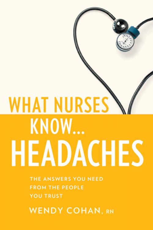 Cover of the book What Nurses Know...Headaches by Wendy Cohan, Springer Publishing Company