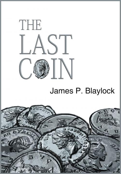 Cover of the book The Last Coin by James P. Blaylock, Jabberwocky Literary Agency, Inc.