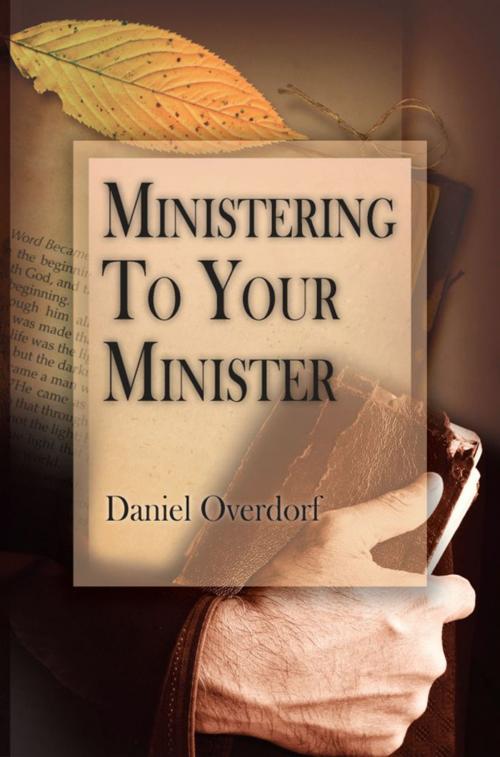 Cover of the book Ministering To Your Minister by Daniel Overdorf, Crosslink Publishing